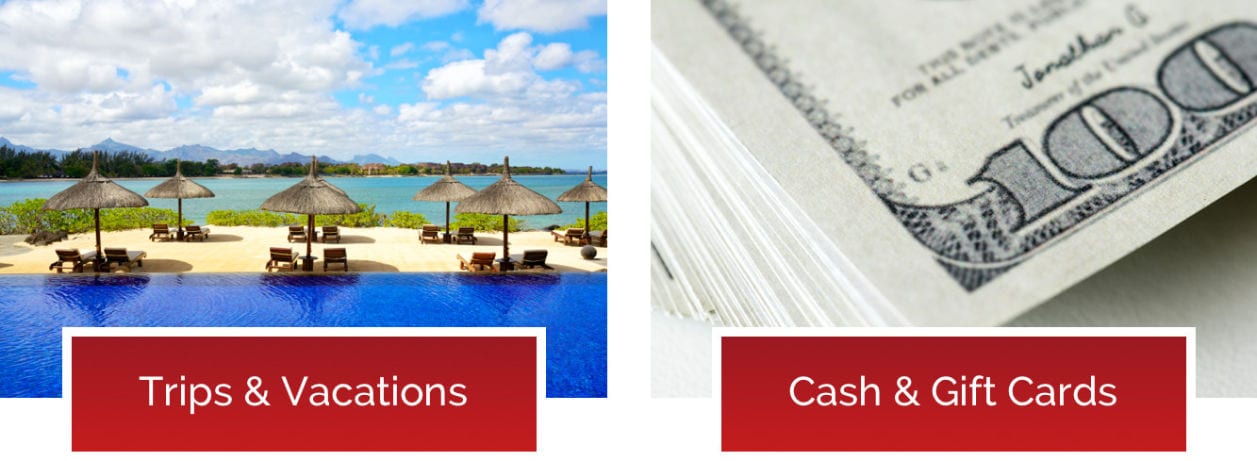 Trips, Vacations, Cash, Gift Cards