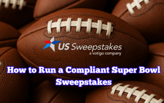US Sweepstakes graphic with football background and the title ‘How to Run a Compliant Super Bowl Sweepstakes