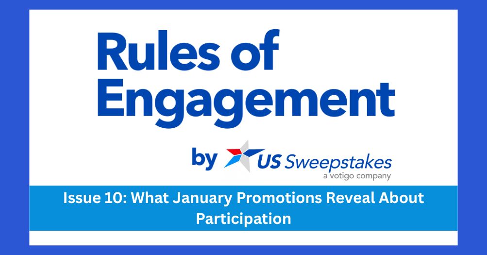 Rules of Engagement newsletter by US Sweepstakes featuring Issue 10 on what January promotions reveal about participation
