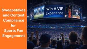 Sweepstakes and contest compliance for sports fan engagement shown in a packed stadium with VIP experience promotion