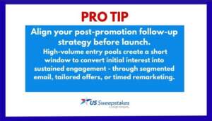 US Sweepstakes Pro Tip Align Your Post-Promotion follow up strategy