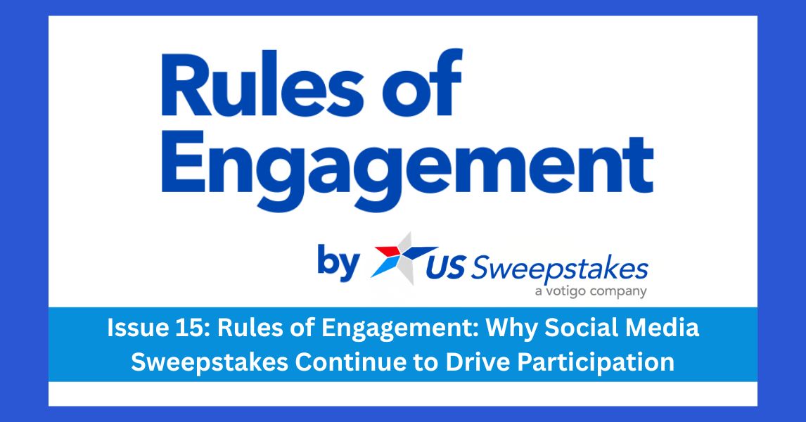 Rules of Engagement newsletter by US Sweepstakes, Issue 15 on social media sweepstakes participation