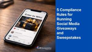 Smartphone displaying a social media giveaway post with “Enter to Win” and a luxury gift box, alongside text reading “5 Compliance Rules for Running Social Media Giveaways and Sweepstakes