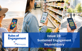 Rules of Engagement Issue 19: Sustained Engagement Beyond Entry, featuring mobile gamification, loyalty rewards, and interactive promotional experiences.